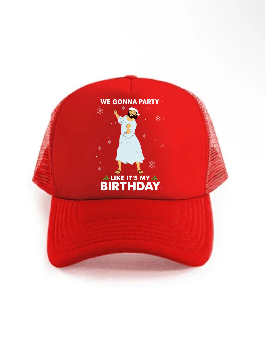 We Gonna Party Like It's My Birthday Trucker Hat