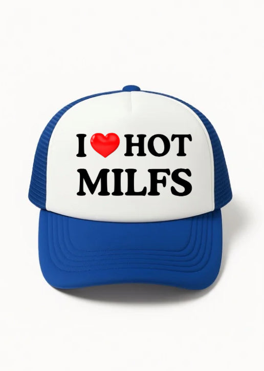 I Love Hot MILFS Trucker Hat