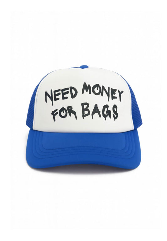 Need Money for Bags Trucker Hat