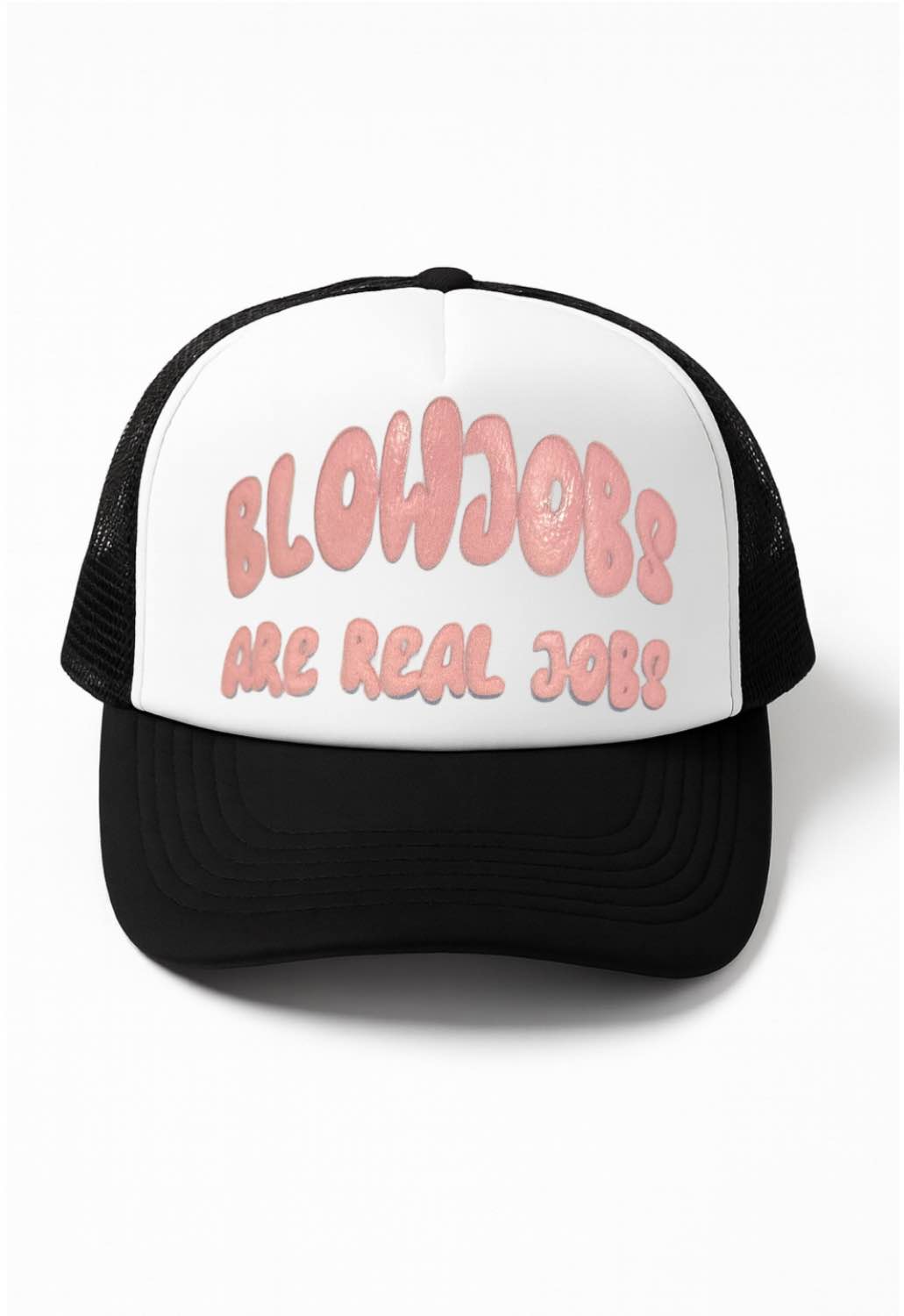 Blow Jobs Are Real Jobs Trucker Hat