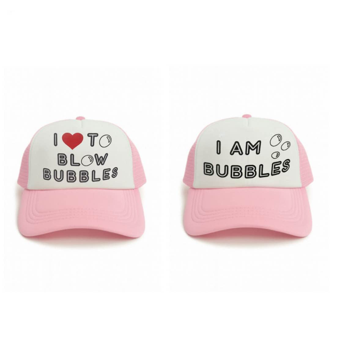 I Love to Blow Bubbles, I Am Bubbles Trucker Hats