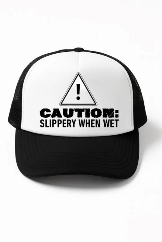 Caution Slippery When Wet Trucker Hat