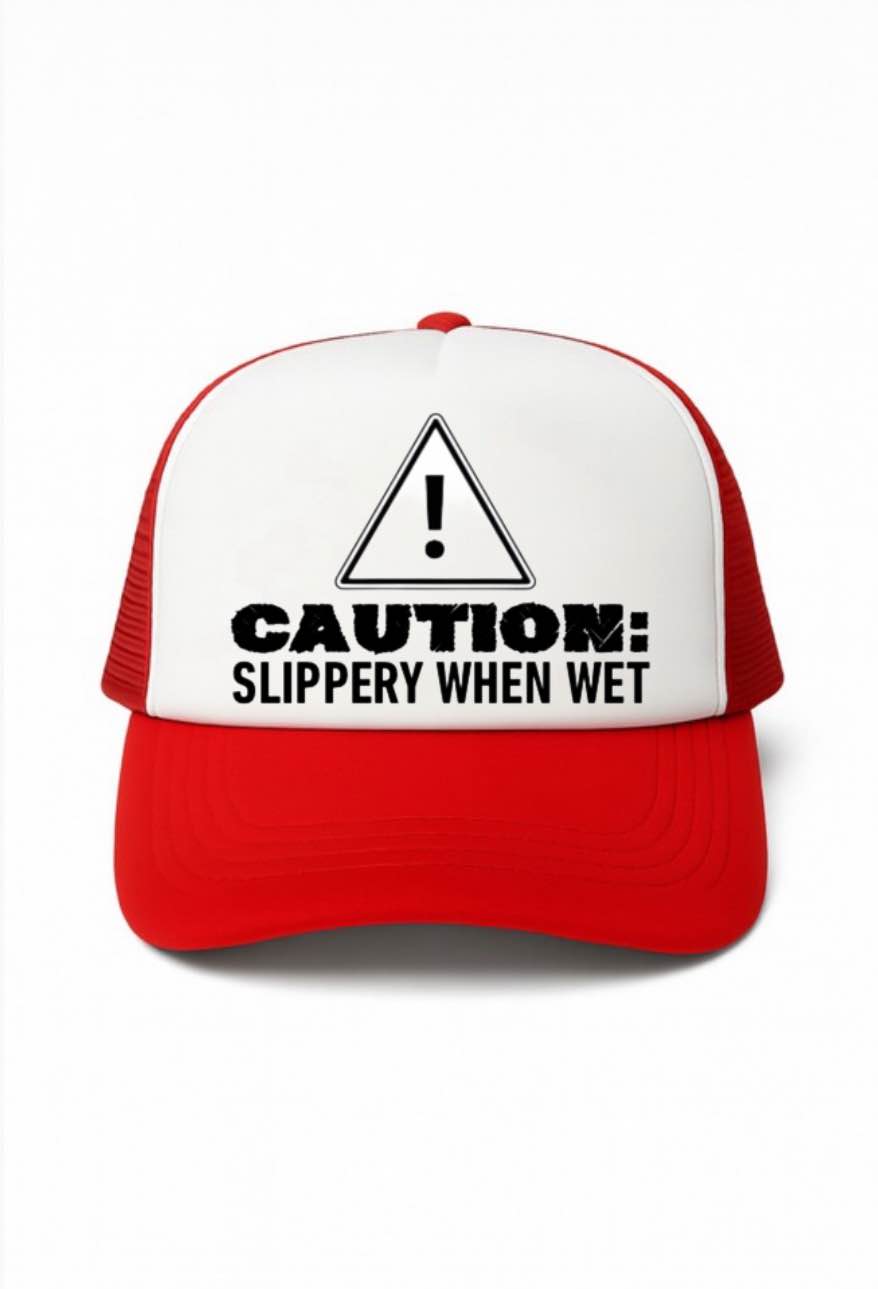 Caution Slippery When Wet Trucker Hat
