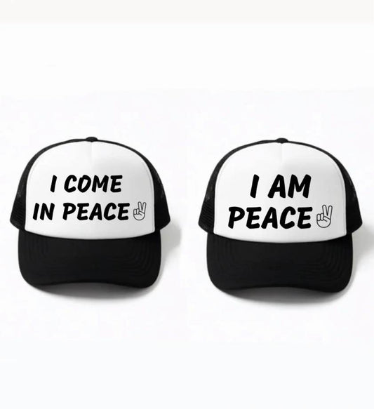 I Come in Peace, I Am Peace Trucker Hats