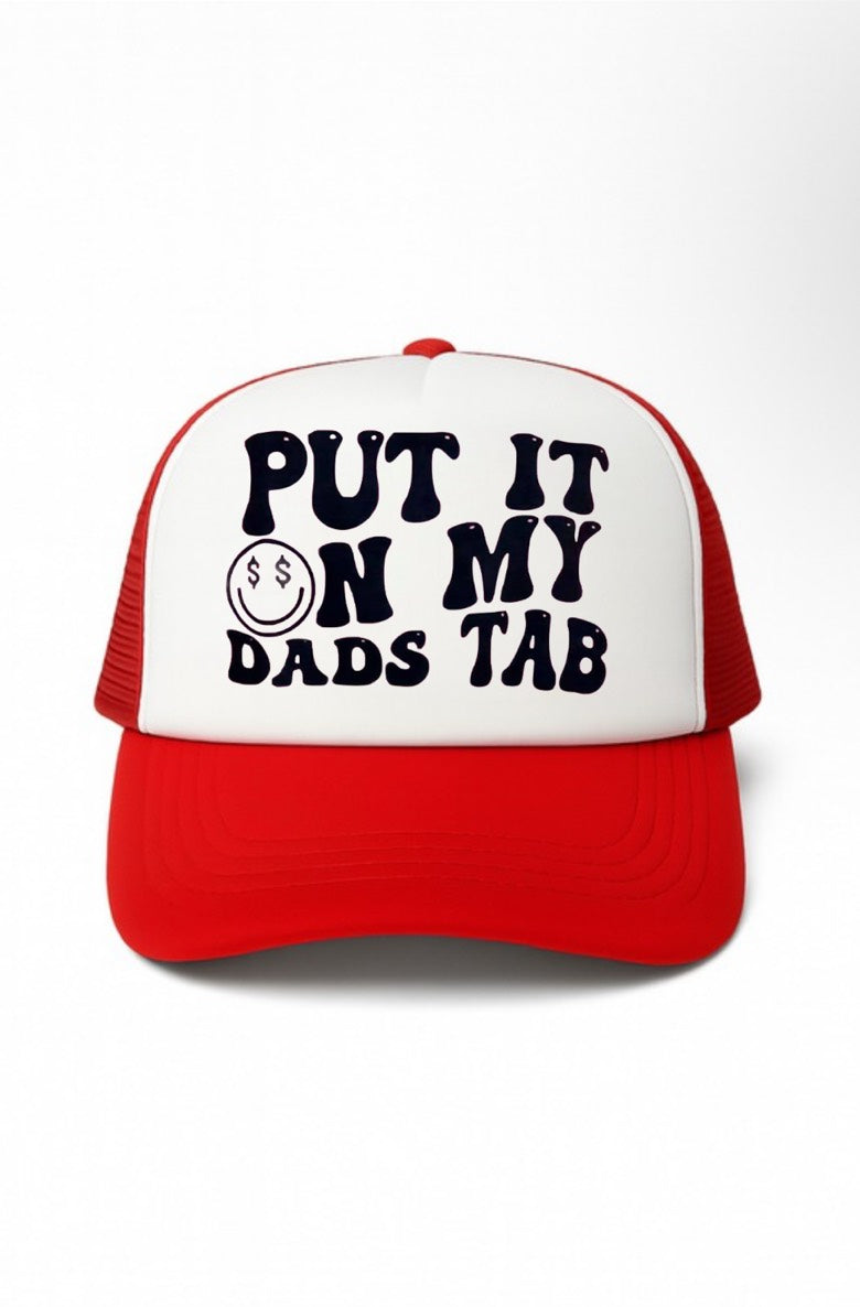 Put It on My Dads Tab Trucker Hat