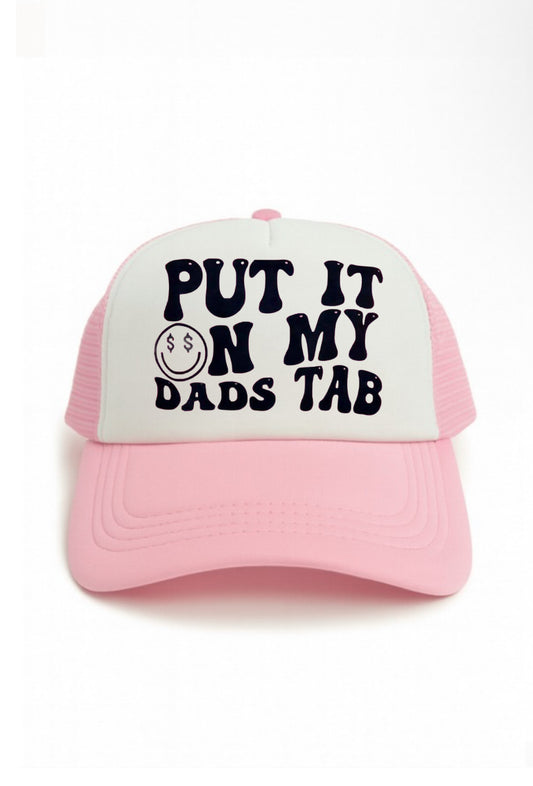 Put It on My Dads Tab Trucker Hat