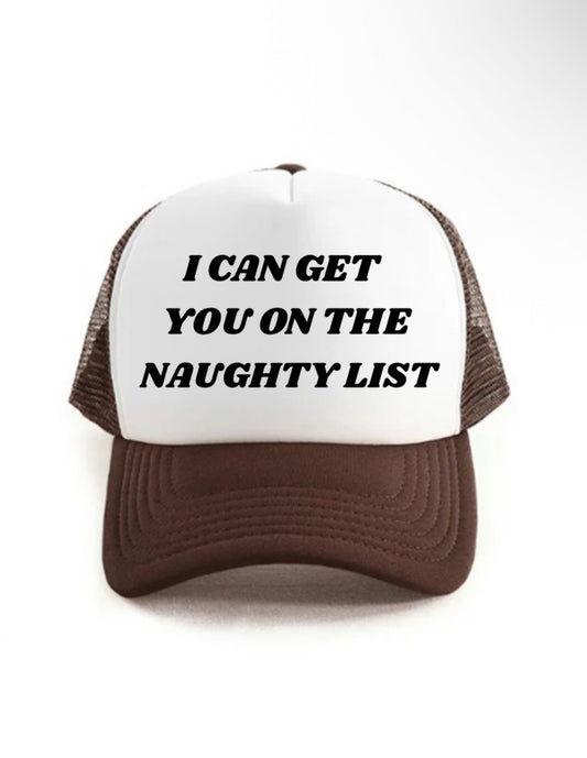 I Can Get You On The Naughty List Trucker Hat