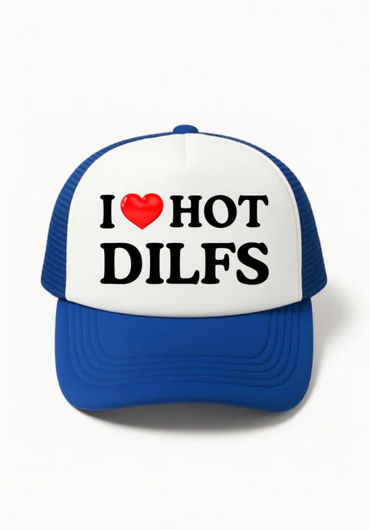 I Love Hot DILFS Trucker Hat