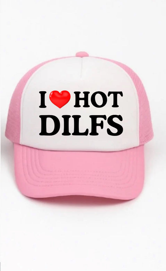 I Love Hot DILFS Trucker Hat