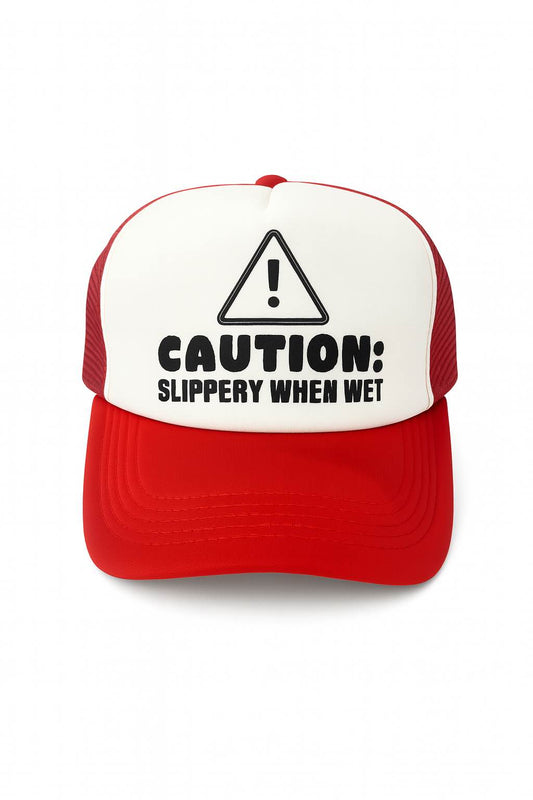Caution Slippery When Wet Trucker Hat