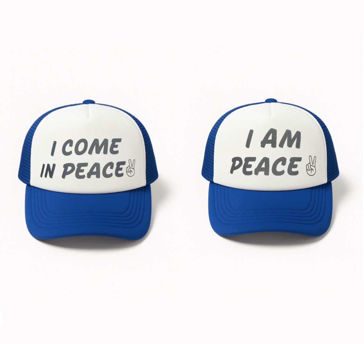 I Come in Peace, I Am Peace Trucker Hats