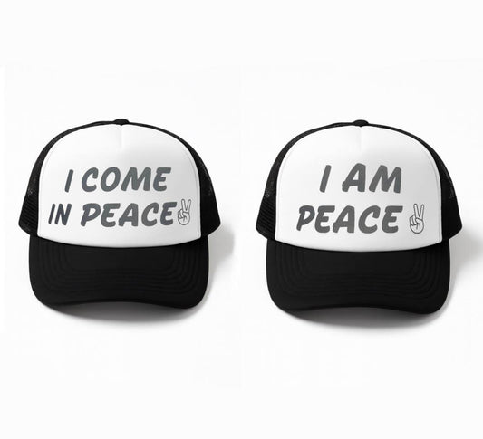 I Come in Peace, I Am Peace Trucker Hats