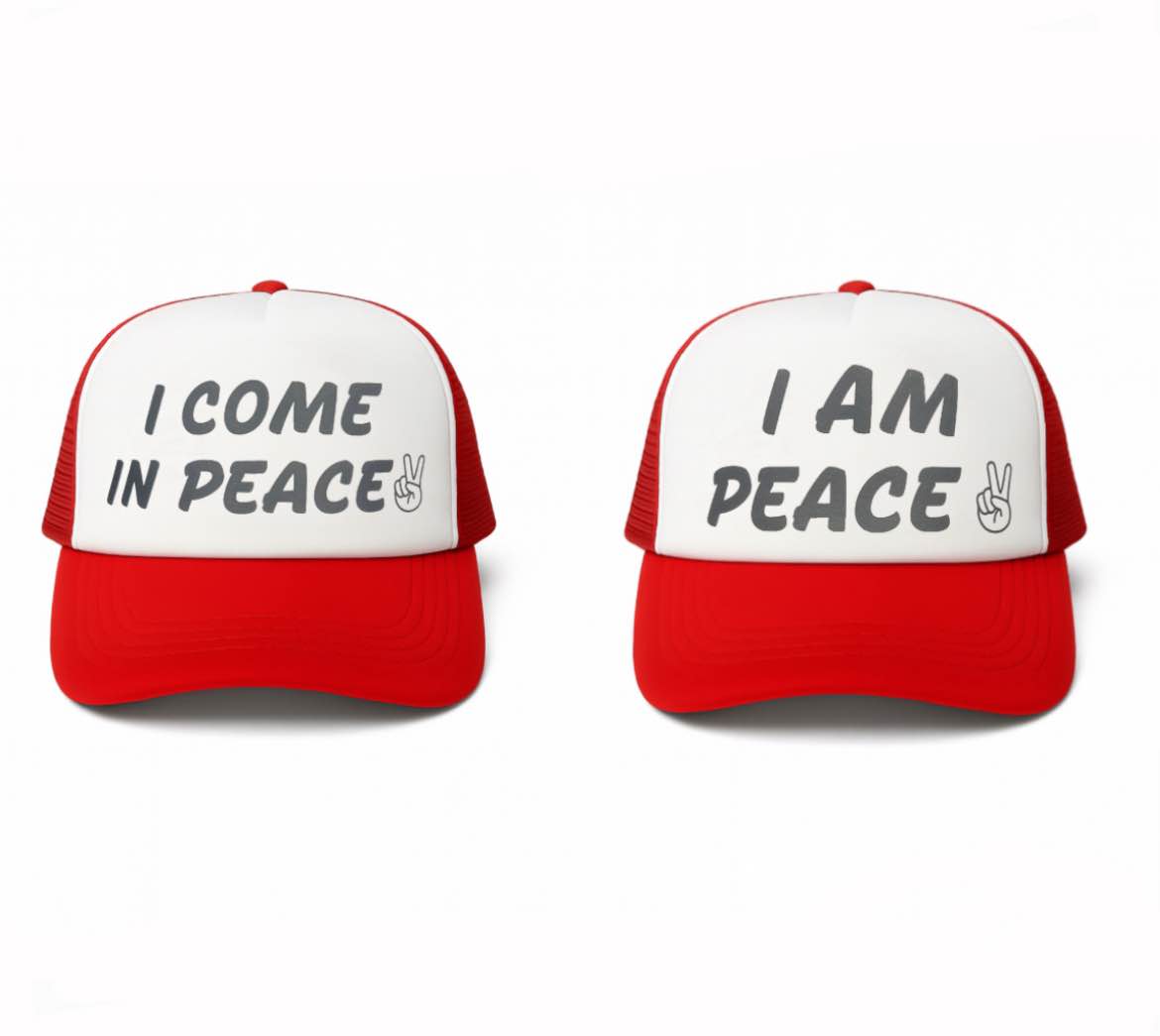 I Come in Peace, I Am Peace Trucker Hats