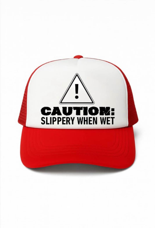 Caution Slippery When Wet Trucker Hat