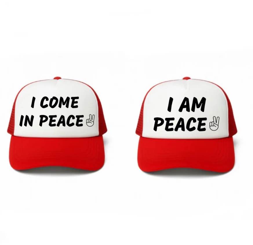 I Come in Peace, I Am Peace Trucker Hats