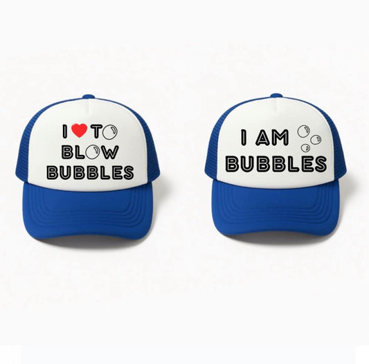 I Love to Blow Bubbles, I Am Bubbles Trucker Hats