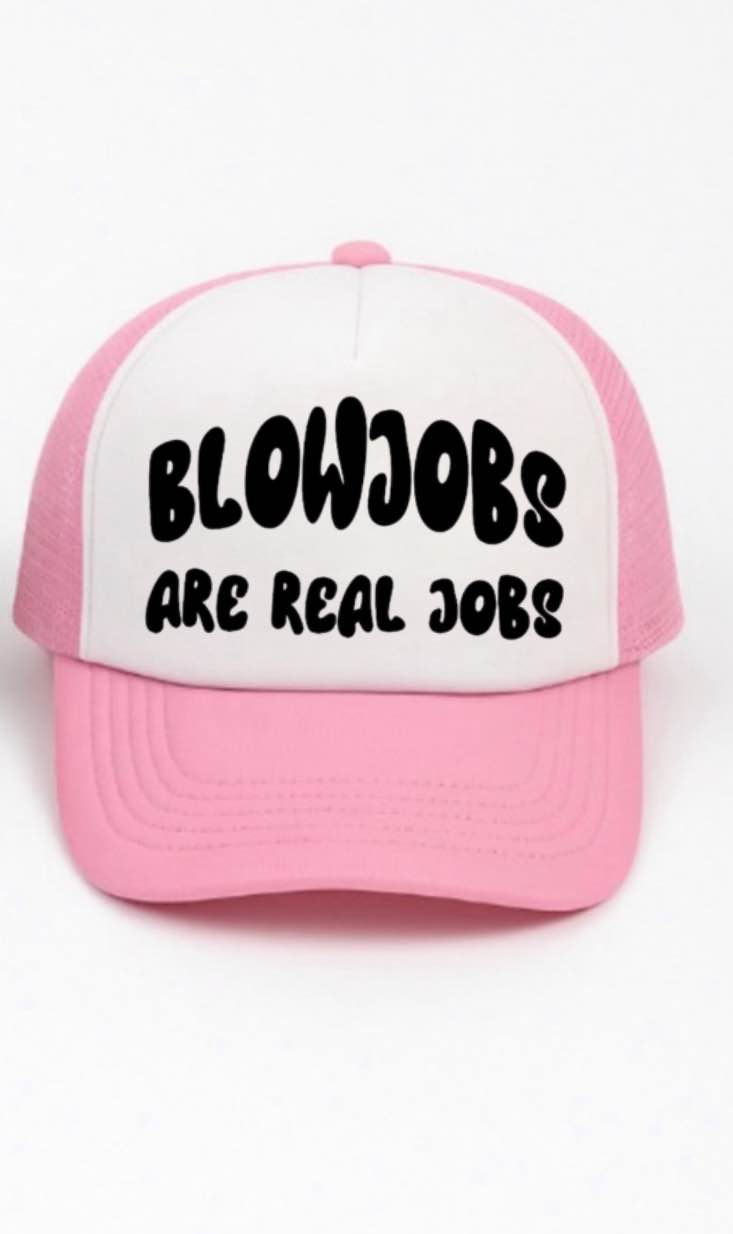Blow Jobs Are Real Jobs Trucker Hat